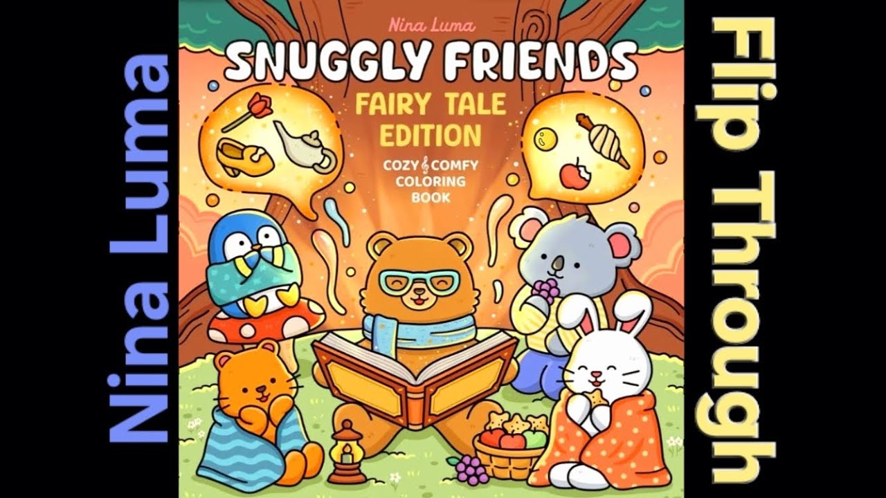 Snuggly Friends Fairy Tale Edition Coloring Book for Adults by Nina Luma Flip Through