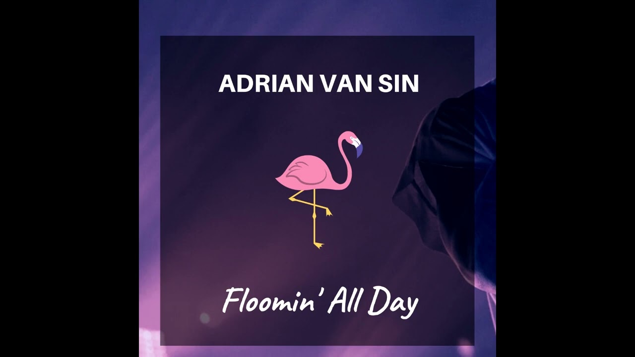 Adrian van Sin - Floomin' All Day (INSTRUMENTAL) [FREE DOWNLOAD]