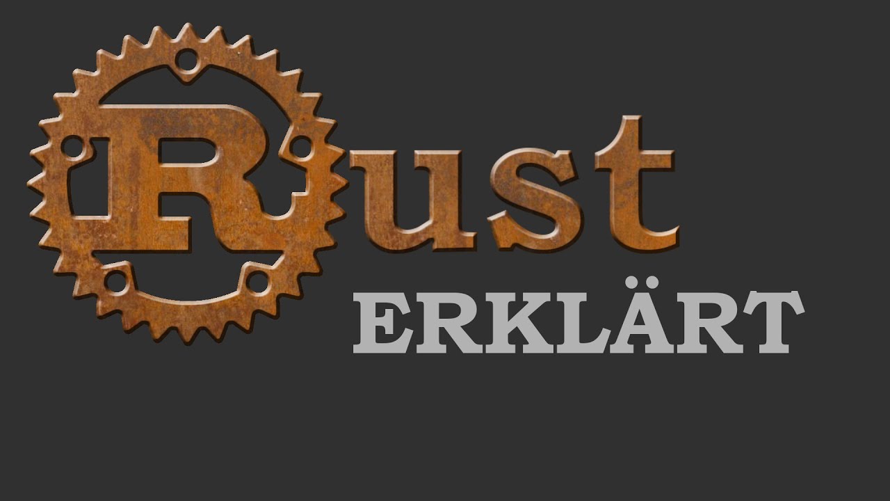 Warum Rust als Programmiersprache gerade so im Hype ist | Rust Tutorial #0