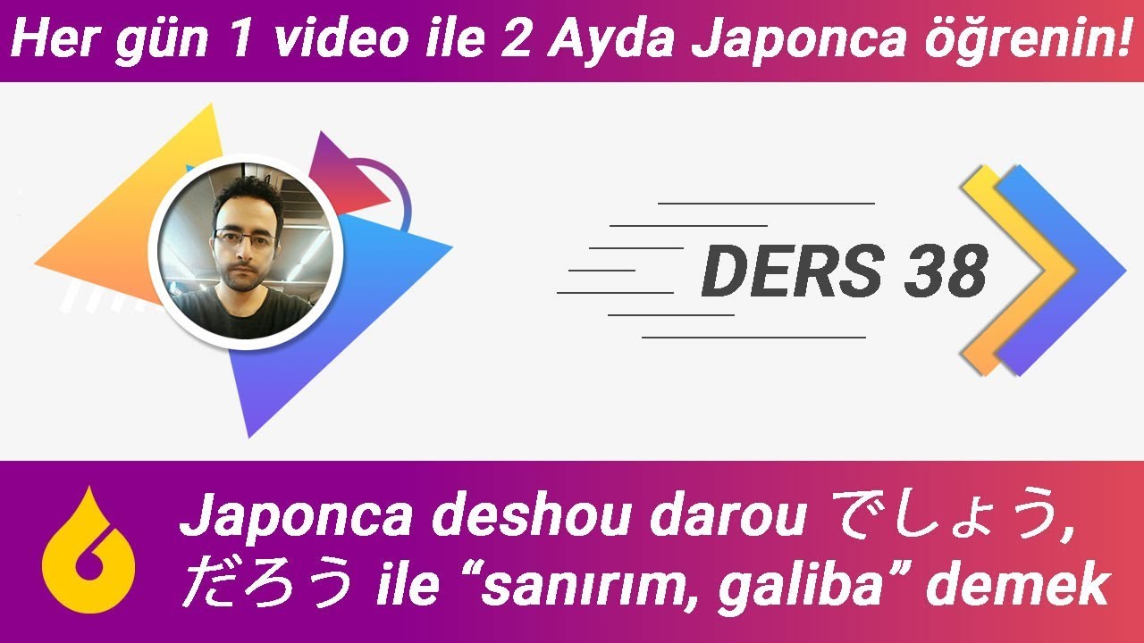 🇯🇵 Japonca Dersi 38/60: Japonca deshou darou でしょう, だろう ile 