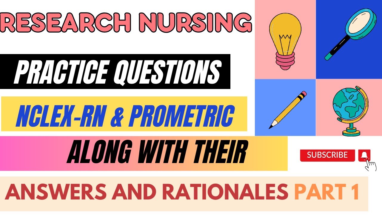 25 Powerful Research Questions! Tackling Tough NCLEX-RN & Prometric Exam - Answers & Rationale!