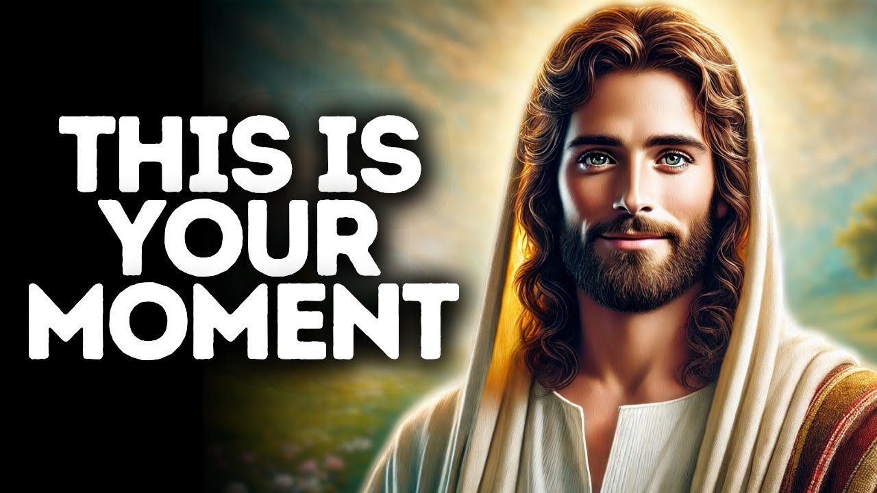 This Is Your Moment | God Says | God Message Today | Gods Message Now | God Message | God Say
