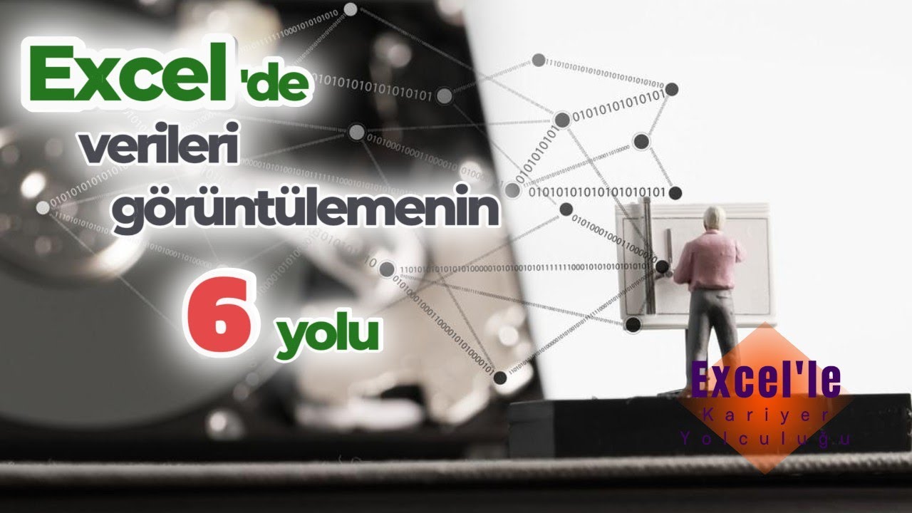 Excel'de Verileri Görüntülemenin 6 Yolu | Excel Kullanımı | Excel Dersleri