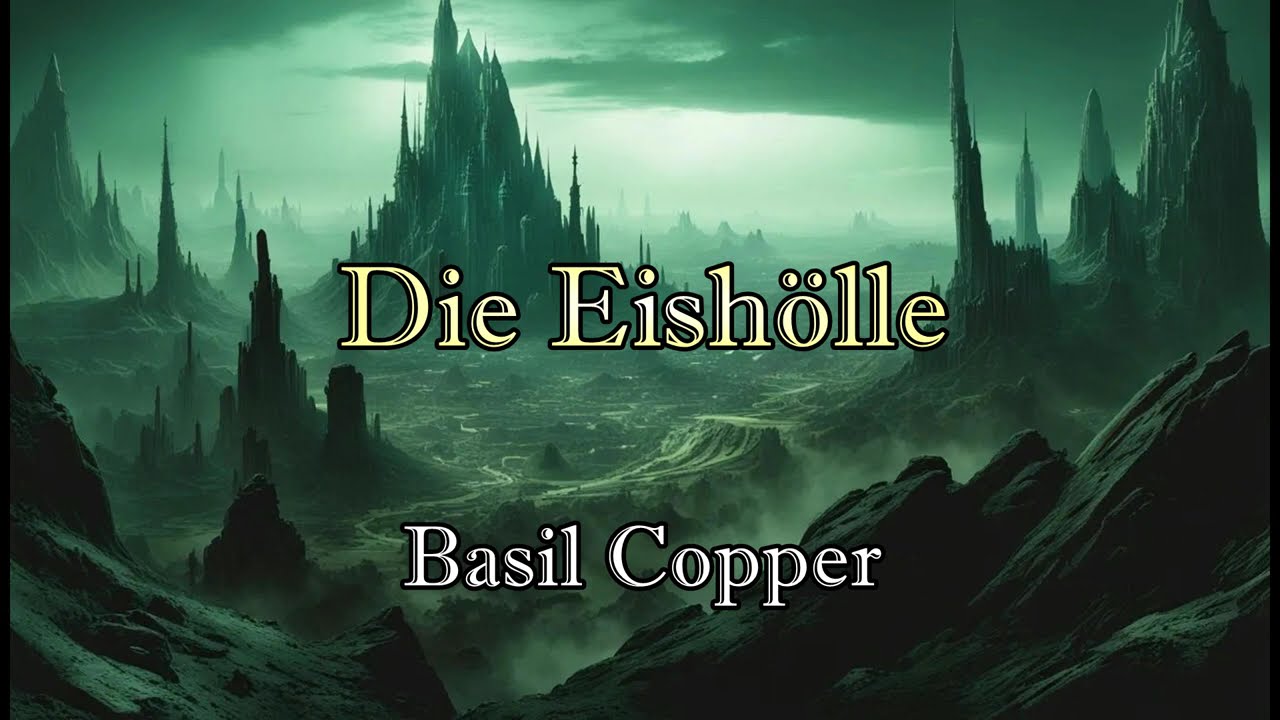 Die Eishölle - Basil Copper | Cthulhu-Mythos | #076 | Hörbuch deutsch