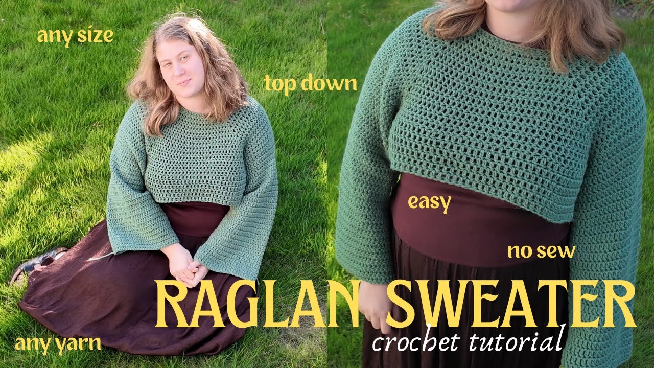 how to crochet a raglan (top down) sweater! any size, yarn & hook