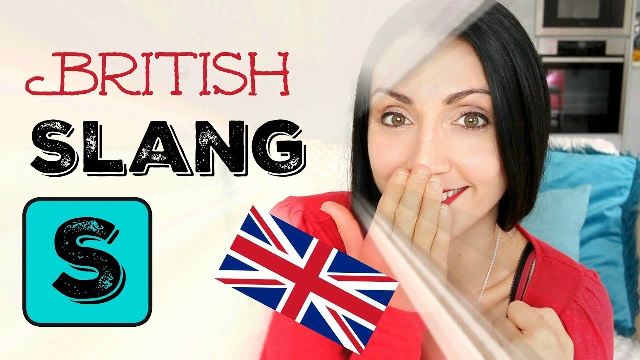 SLANG WORDS Beginning with S:  #18 BRITISH ENGLISH SLANG