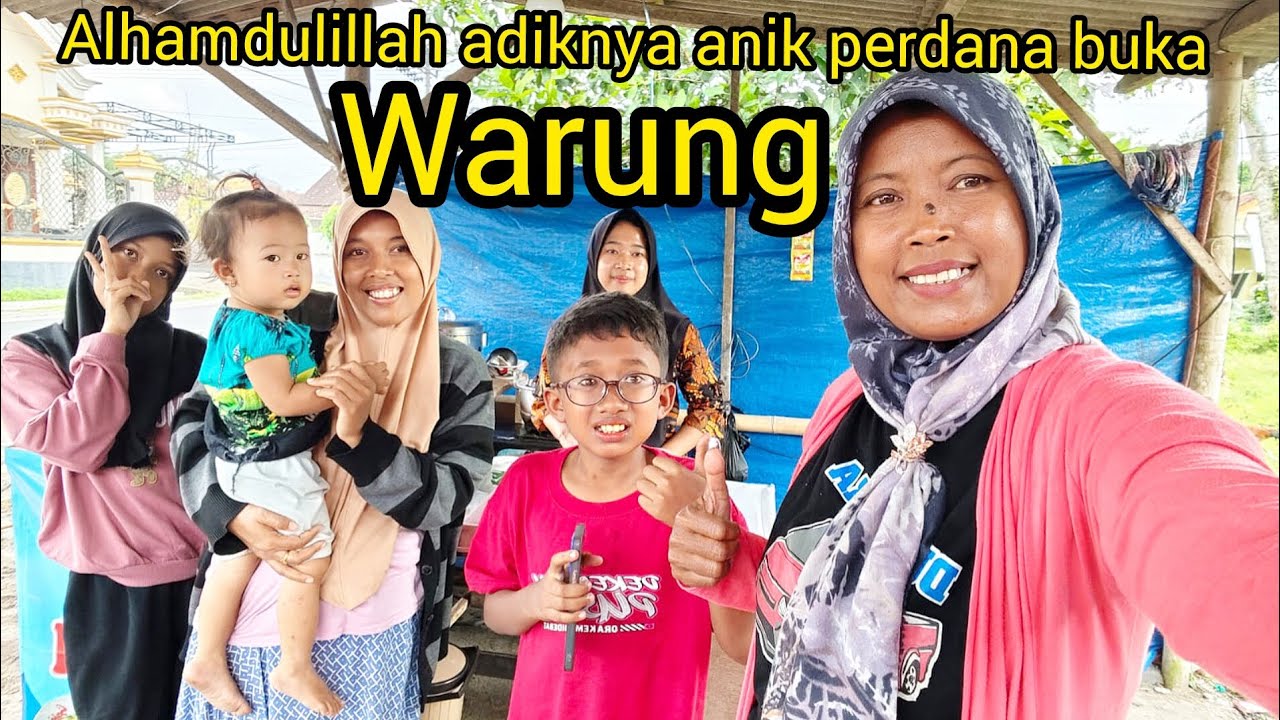 ALHAMDULILLAH ADIKNYA ANIK PERDANA BUKA WARUNG ‼️