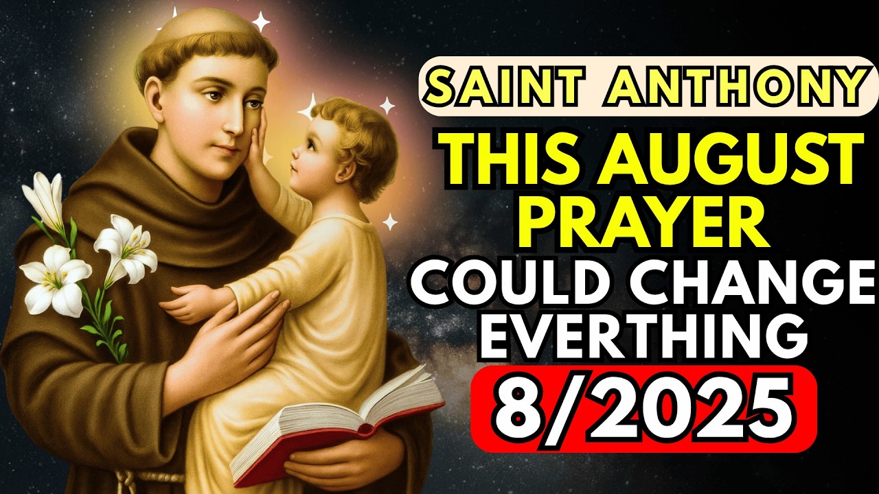 🙏 AUGUST MIRACLE PRAYER to Saint Anthony &ndash; Begin Your Blessing Today