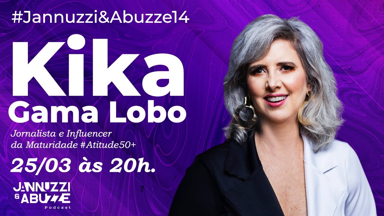 KIKA GAMA LOBO | Jornalista e Influencer da Maturidade #Atitude50+ #JannuzziEAbuzze14