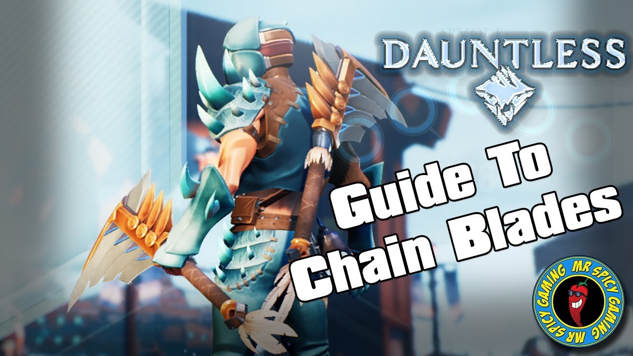 Guide To Not Breaking The Chain.. Blades - Dauntless Tips & Tricks