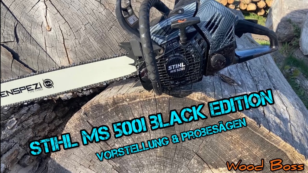 Stihl MS 500i black Edition By Wood Boss, Kurze Vorstellung der Säge + Probesägen
