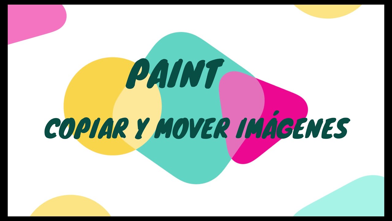 PAINT 🎨 Copiar y mover imágenes