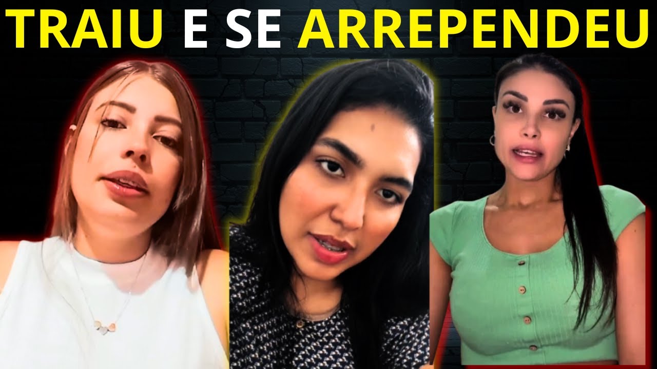 Mulheres arrependidas por trair: agora chora para ter ele de volta 