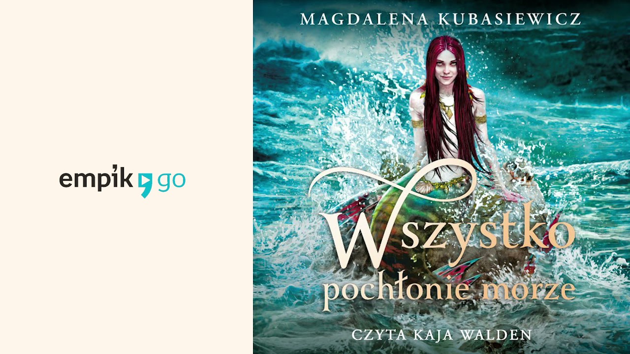 Wszystko pochłonie morze. Magdalena Kubasiewicz. Audiobook PL