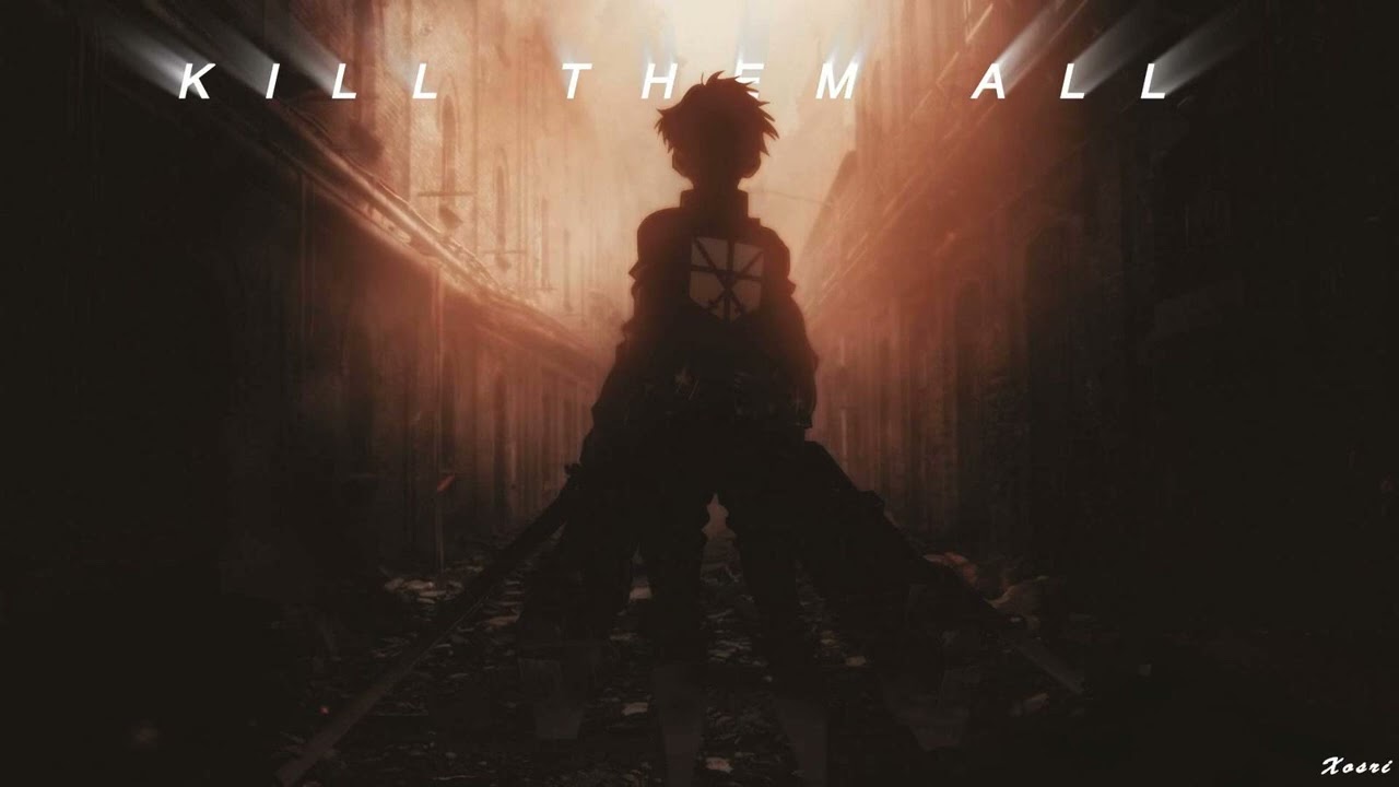 Kill Them All. (Eren Yaeger x Phonk) (Xosri Edit
