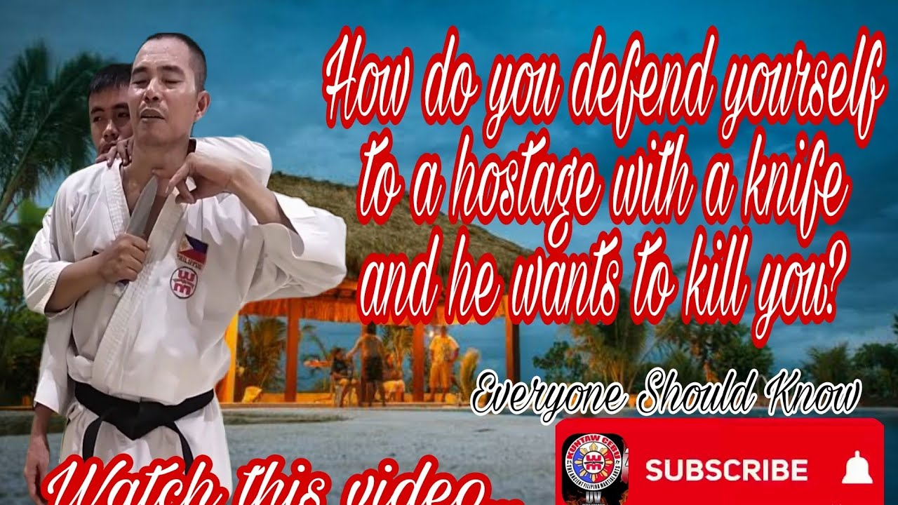 How do you defend yourself to a hostage with a knife and he wants to kill you?