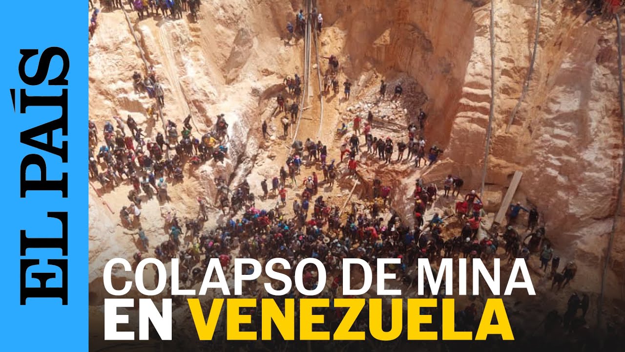 VENEZUELA | Derrumbe de mina Bulla Loca en Venezuela | EL PA&Iacute;S