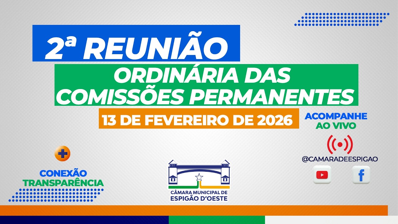 2ª REUNIÃO ORDINÁRIA CONJUNTAS DAS COMISSÕES PERMANENTES 13 DE FEVEREIRO DE 2026