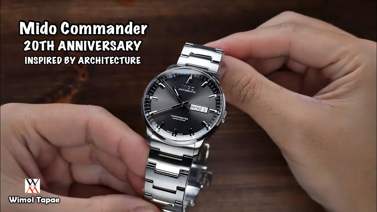 เรือนสุดท้ายเนียบสุด! Mido Commander COSC 20TH ANNIVERSARY INSPIRED BY ARCHITECTURE - Wimol Tapae