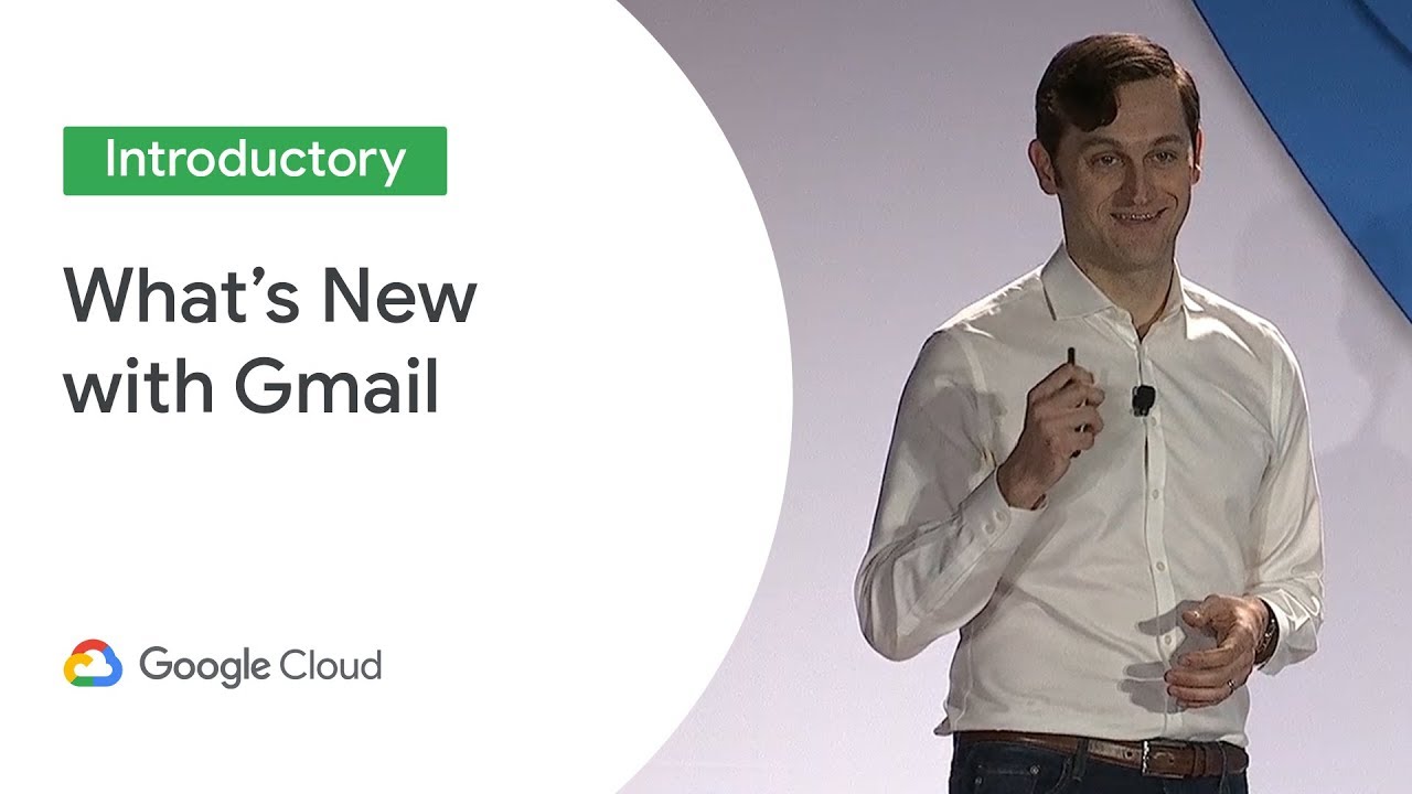 What's New with Gmail and Hangouts Chat (Cloud Next '19)