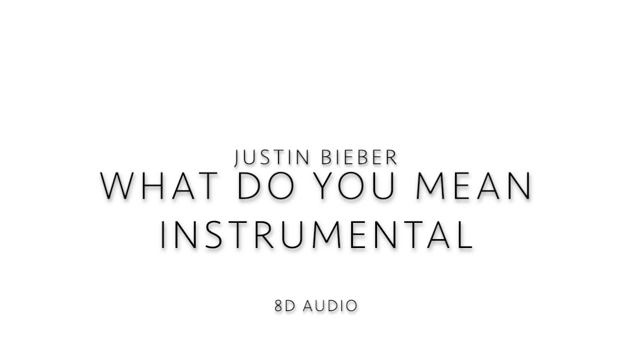 Justin Bieber - What Do You Mean? (Instrumental) (8D Audio)