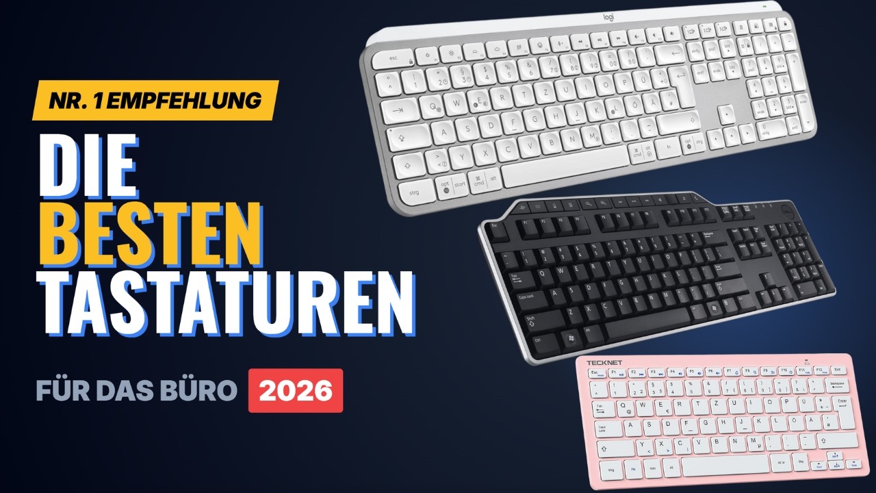Die besten Büro-Tastaturen 2026 im Vergleich | Leise, Ergonomisch, Preis-Leistung