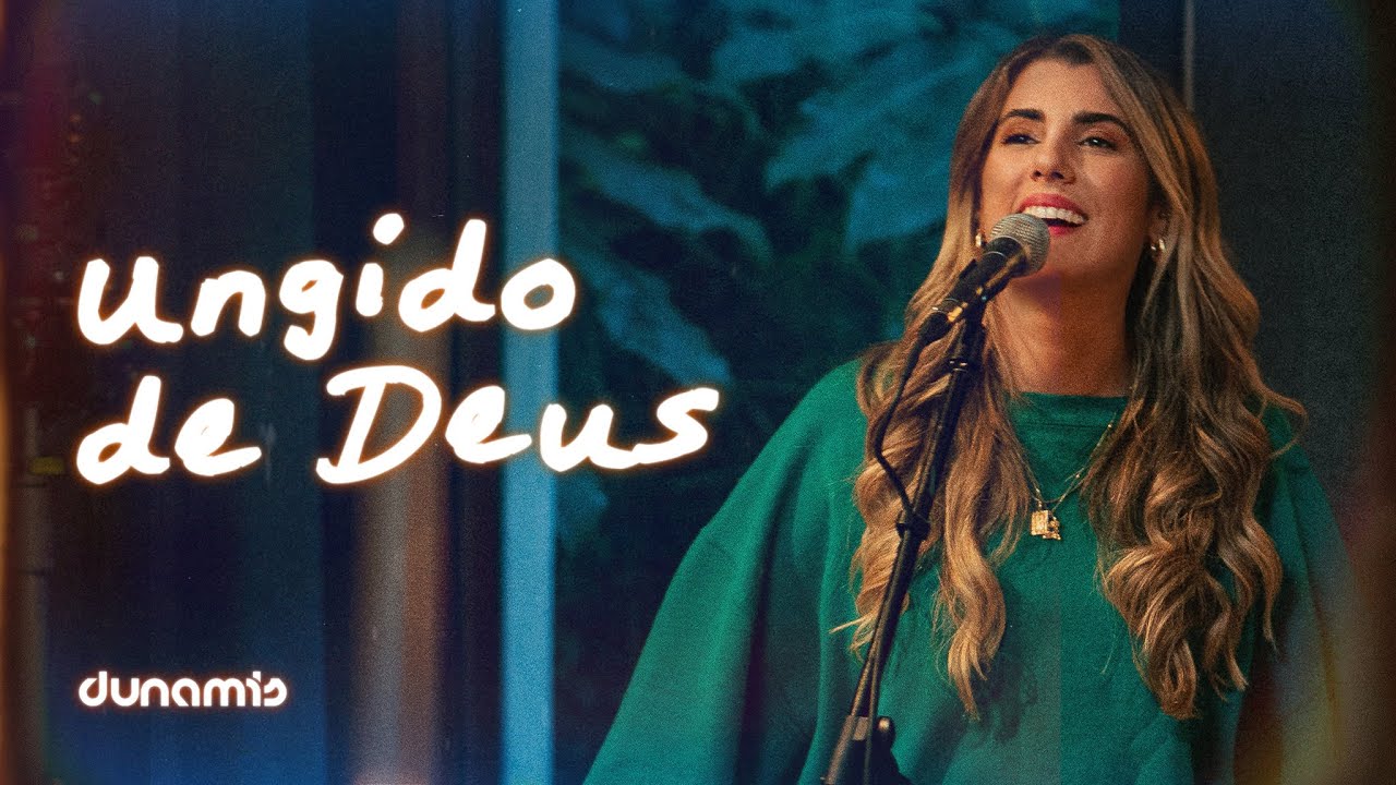 Ungido de Deus + Espontâneo | Dunamis Music