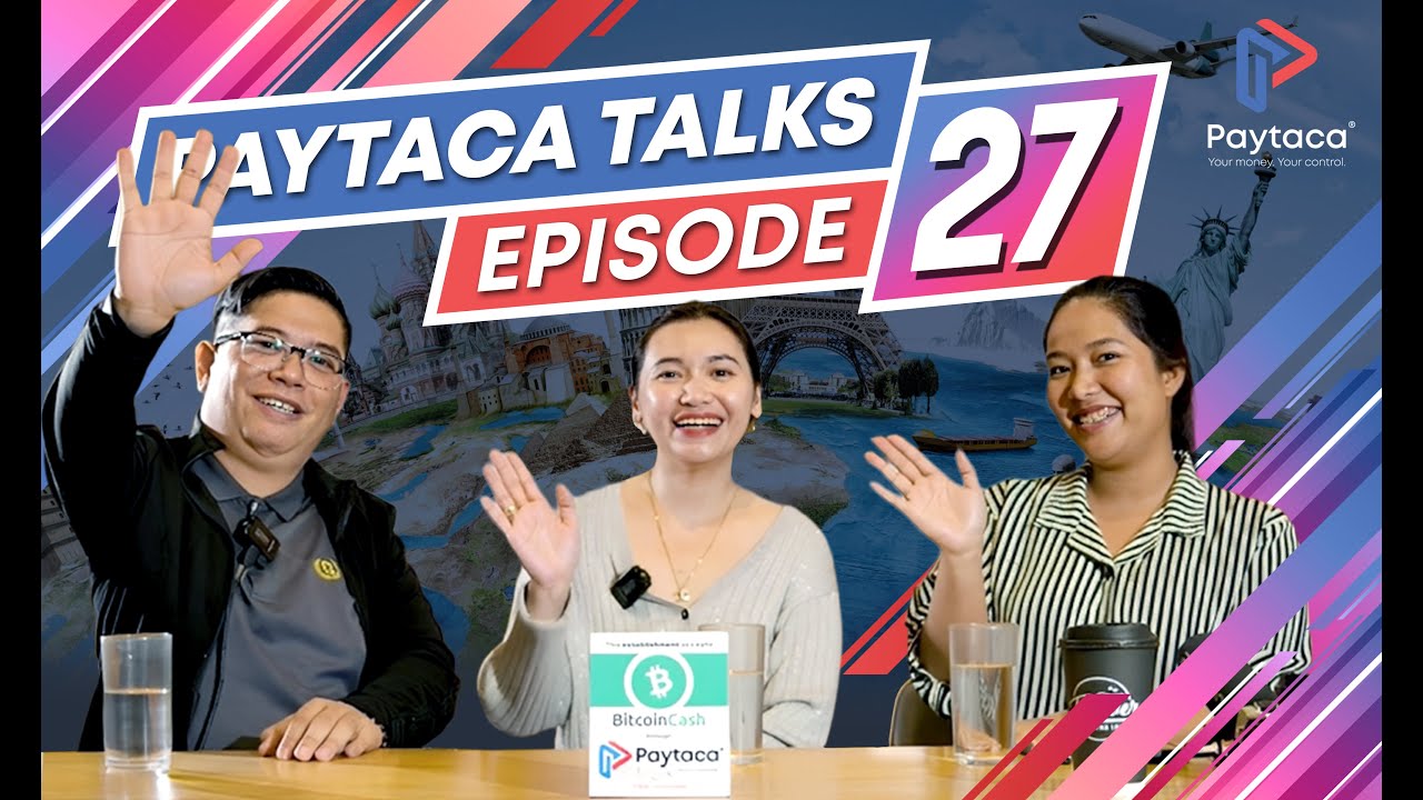 Paytaca Talks Ep. 27: Paytaca Partners - Explore the World, Pay with Ease.