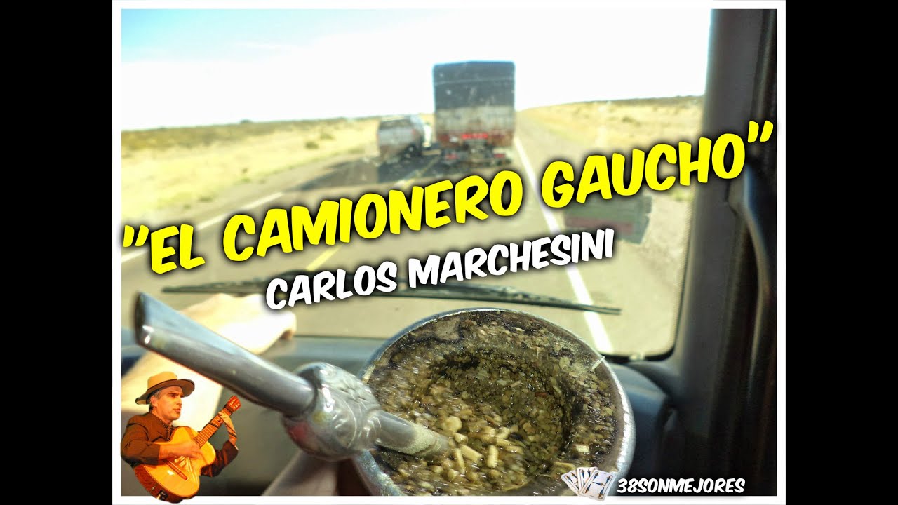 El Camionero Gaucho | Carlos Marchesini