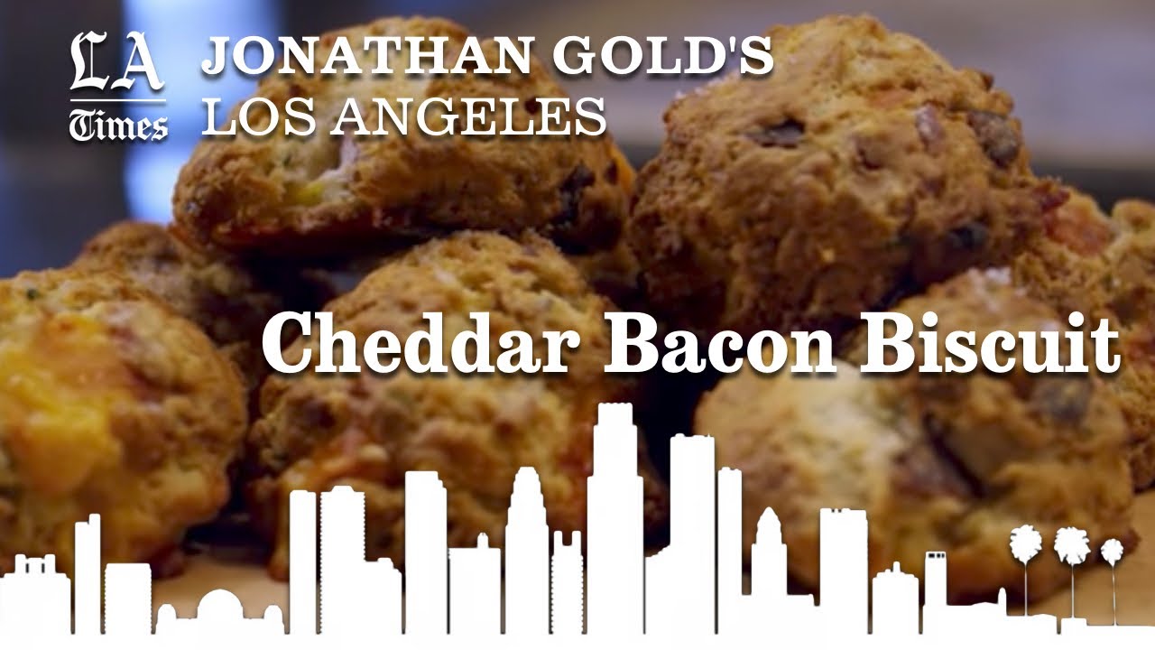 Jonathan Gold&rsquo;s Los Angeles: Cheddar Bacon Biscuit | Los Angeles Times