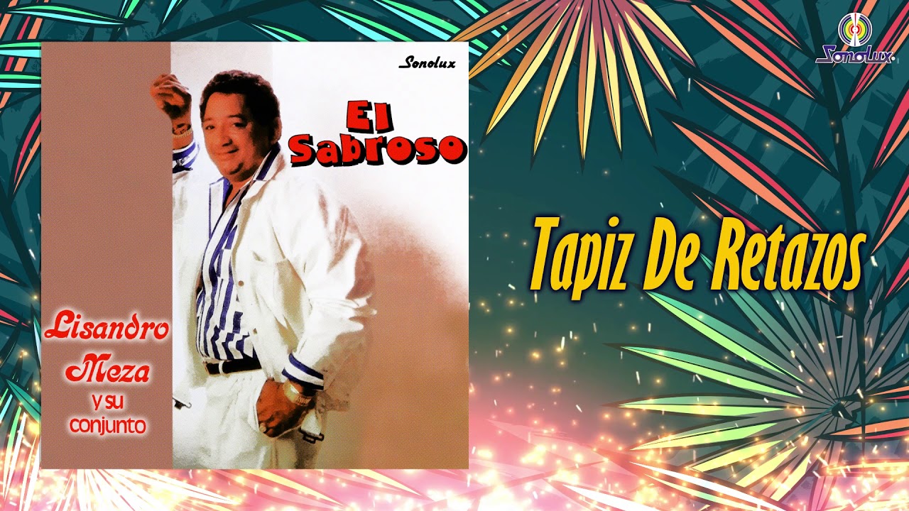 Tapiz De Retazos – Lisandro Meza | Vallenato y Cumbia Colombiana (Audio Oficial)