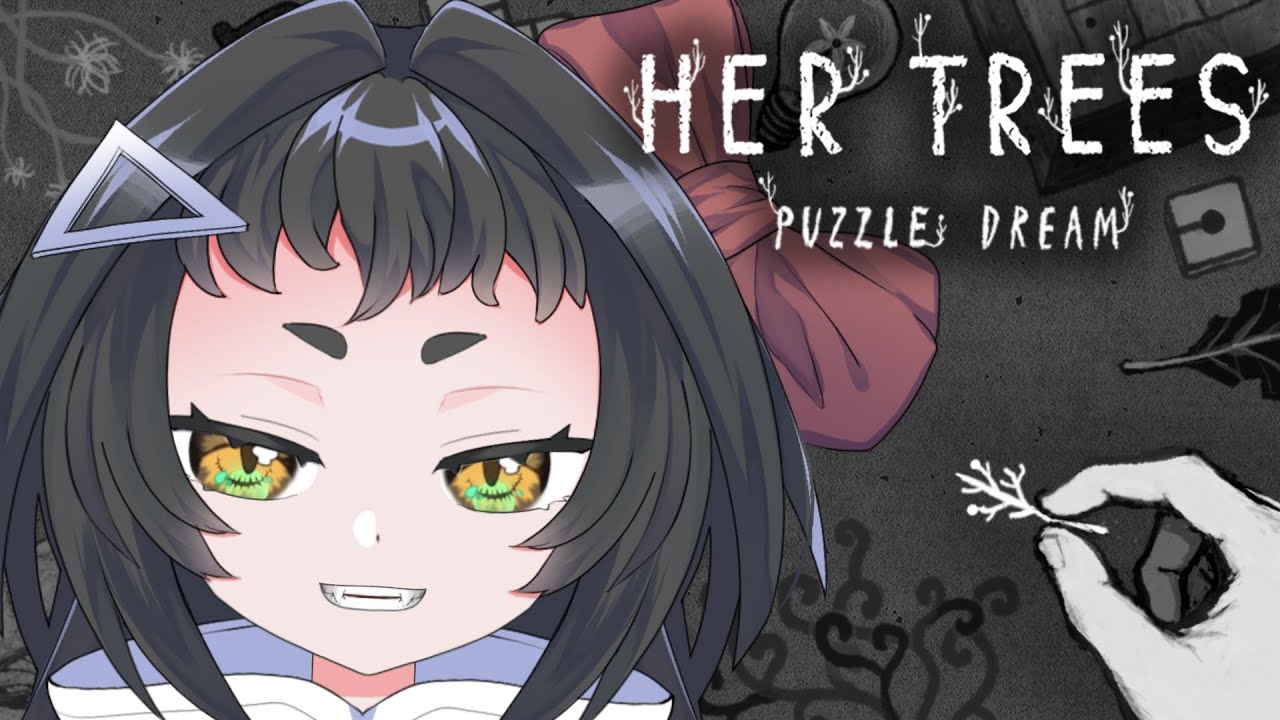 【HER TREES : PUZZLE DREAM】👻パズルの夢で遊ぼう🔥【個人Vtuber/よすが】