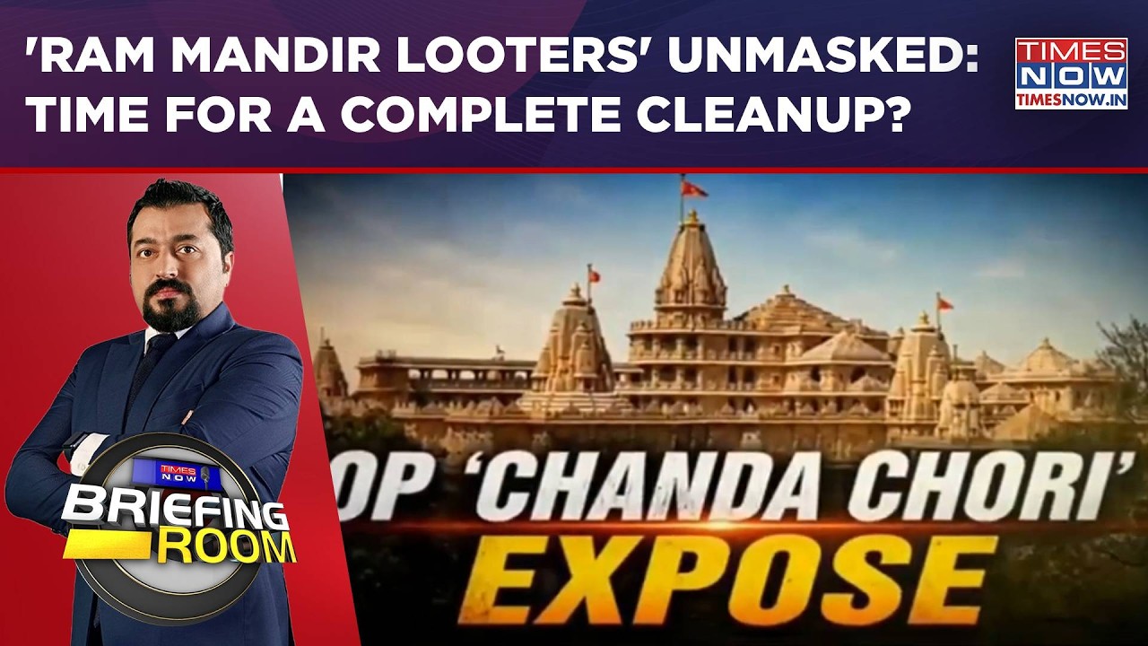 'Ram Mandir Looters' Unmasked In TIMES NOW S.I.T Investigation; Time For A Complete Cleanup? WATCH