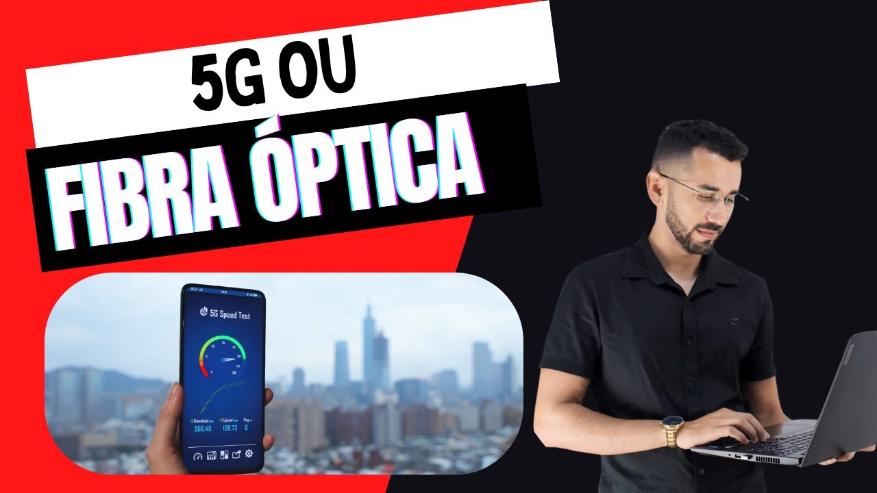 5G vai substituir a Fibra &Oacute;ptica? Descubra a verdade