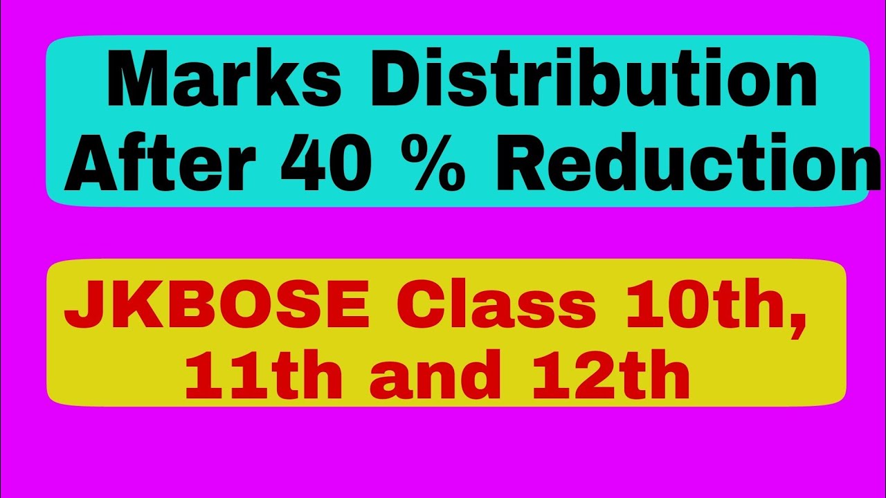 marks distribution after 40% Reduction | jkbose marks distribution | jkbose passing marks out of 70
