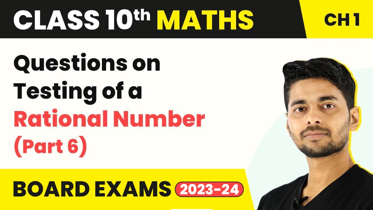 Class 10 Maths Chapter 1 | Questions on Testing of a Rational Number (Part 6) - Real Numbers 2022-23