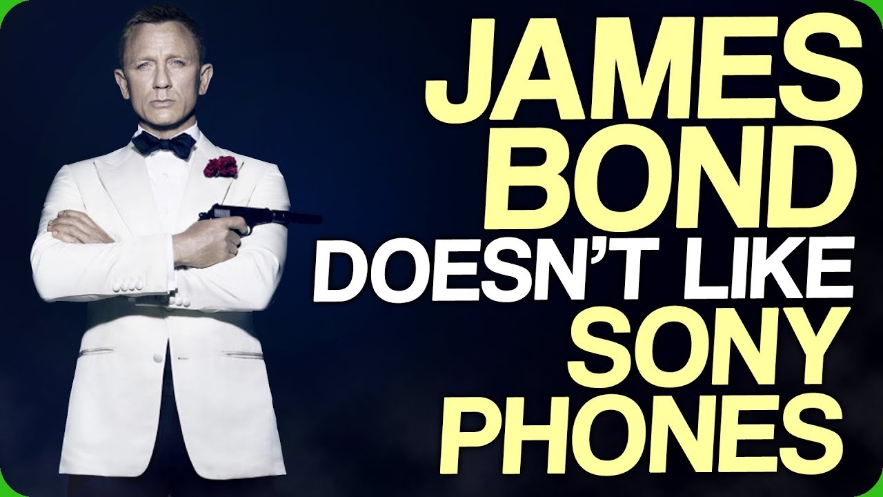 James Bond Doesn't Like Sony Phones