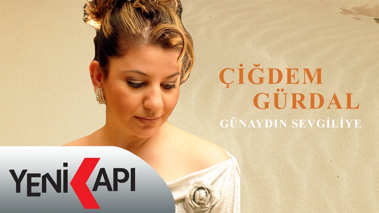 Çiğdem Gürdal - Günaydın Sevgiliye (Official Video)