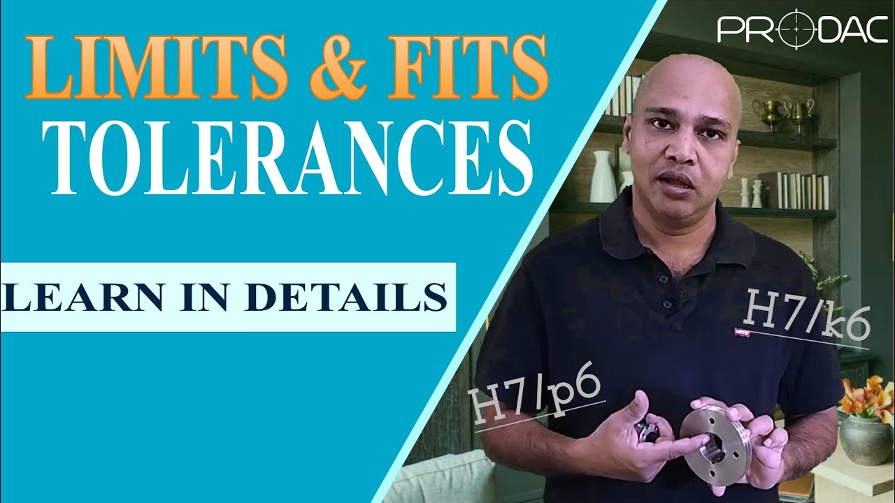 Limits, Fits and Tolerances - Learn in Details