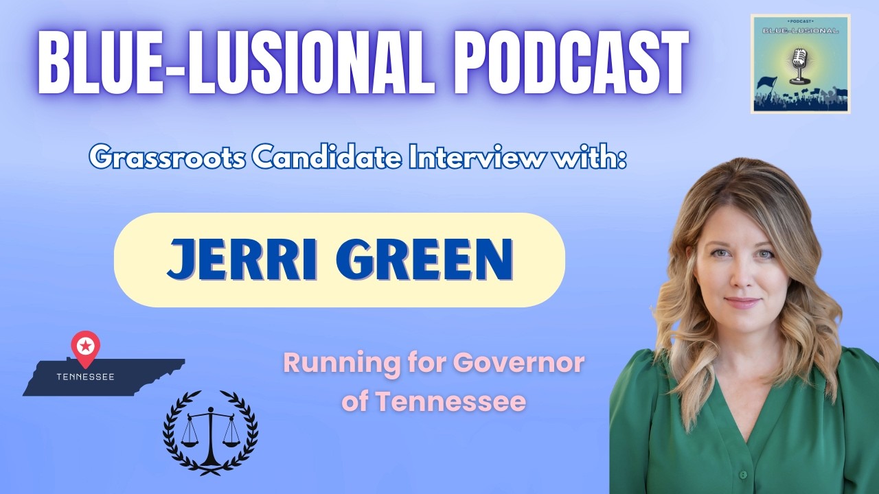 Grassroots Candidate Interview: Jerri Green(Governor of TN)