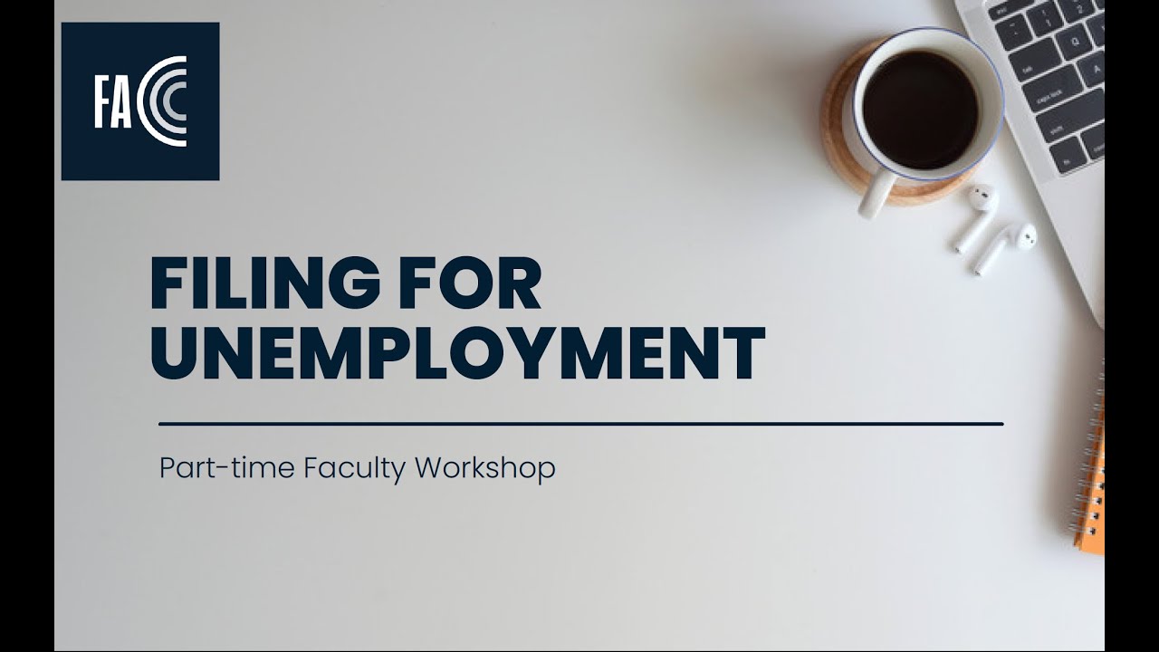 Filing for Unemployment: A Guide for Part-Time Faculty in California