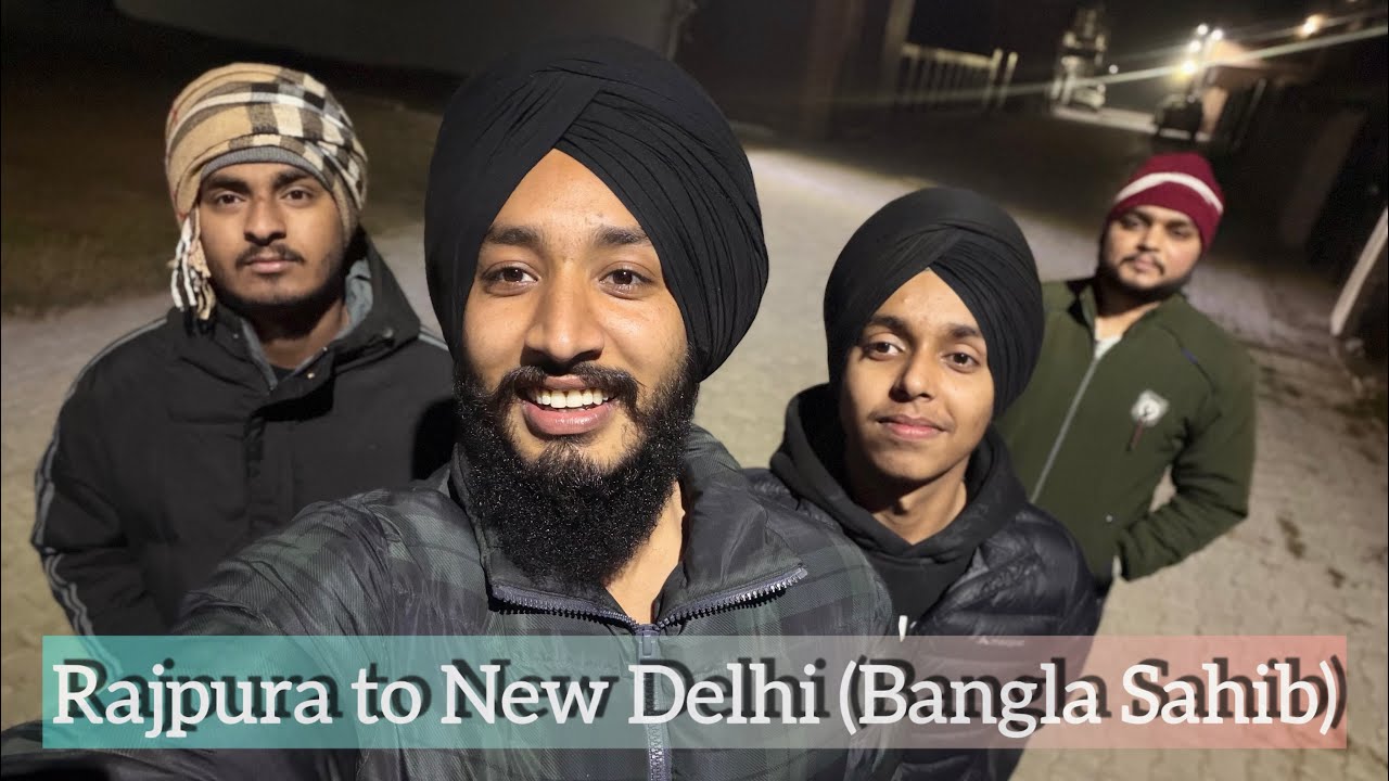 Rajpura To Delhi || (Bangla sahib, India gate) VLOG-1