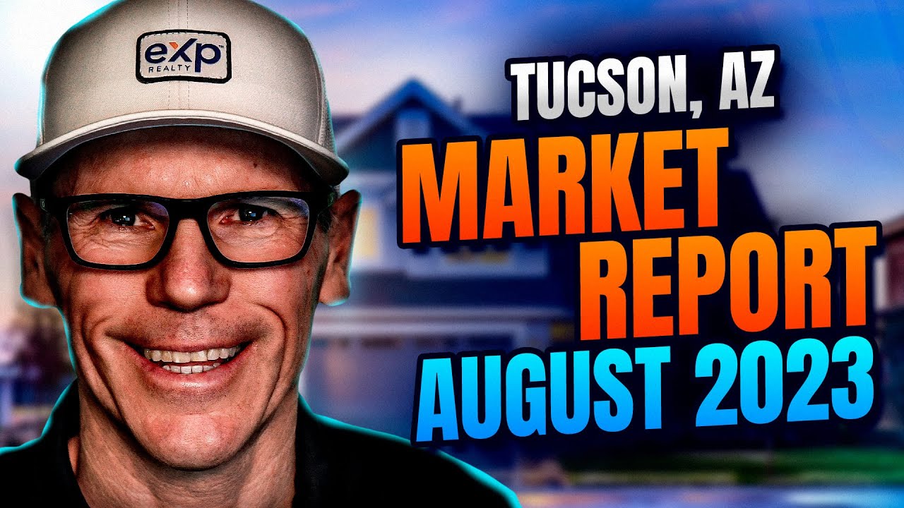 Tucson Housing Market Report AUGUST 2023 - Check This Before Buying or Selling!