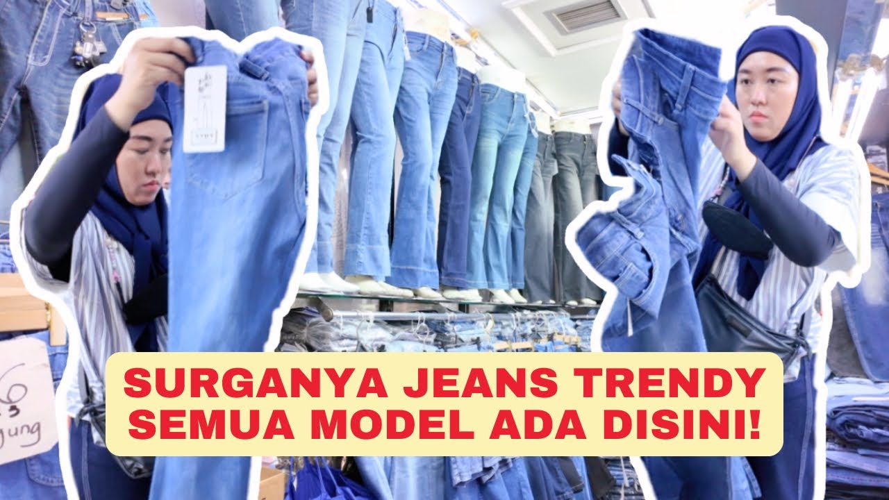 BERBURU JEANS TRENDY‼️MODELNYA LENGKAP BANGET DI TANAH ABANG😱🔥#tanahabang #grosir #belanja #viral 