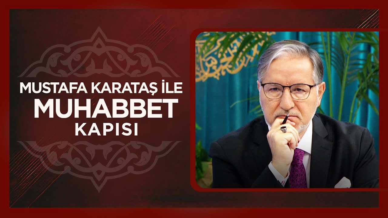 Prof. Dr. Mustafa Karataş ile Muhabbet Kapısı | 14 Ekim 2025