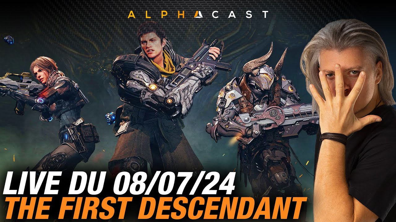 VOD ► ON CONTINUE THE FIRST DESCENDANT | Partie 2/2 - Live du 08/07/2024