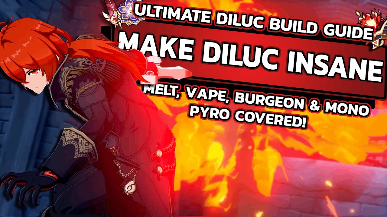 UPDATED DILUC BUILD GUIDE! Burgeon, Vaporize, Melt, Mono Pyro Covered!Genshin Impact Diluc Build