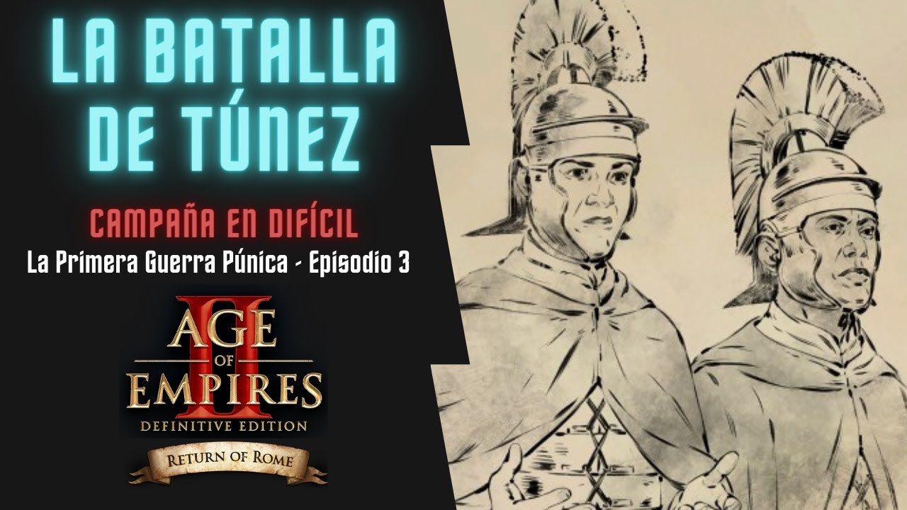 LA BATALLA DE TÚNEZ | Age Of Empires 2: Return to Rome | La Primera Guerra Púnica - DIFÍCIL | EP 3
