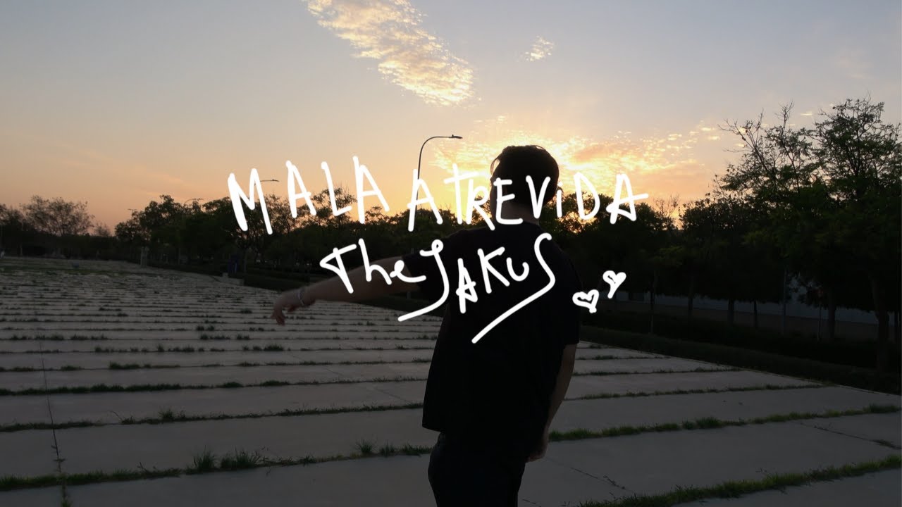 THE JAKUS - MALA ATREVIDA (VIDEOCLIP OFICIAL)