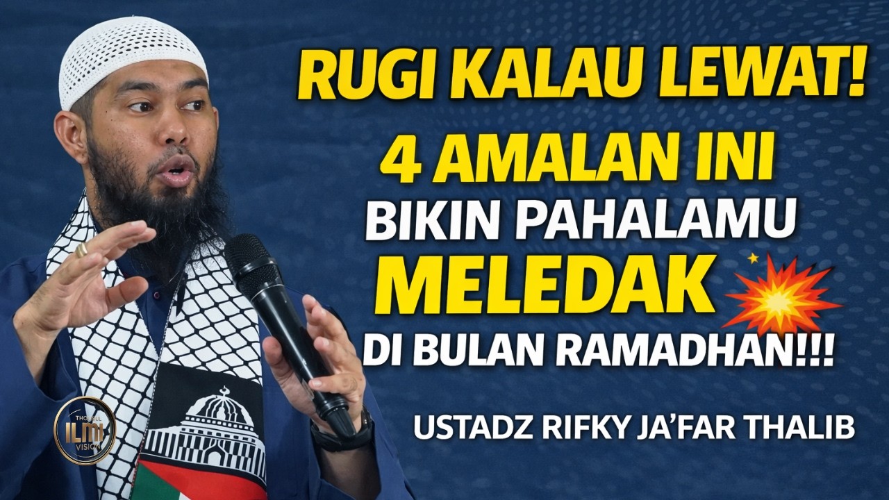 JANGAN LEWATKAN! 4 Amalan Khusus Ramadhan yang Jarang Diketahui 😱 - Ust. RIFKY JA’FAR THALIB.
